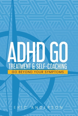 ADHD Go : Treatment & Self-Coaching            Book Cover