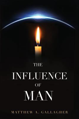 The Influence of Man 0998808318 Book Cover