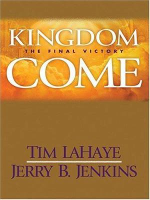 Kingdom Come: The Final Victory [Large Print] 0786295988 Book Cover