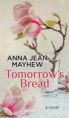 Tomorrow's Bread [Large Print] 164358183X Book Cover