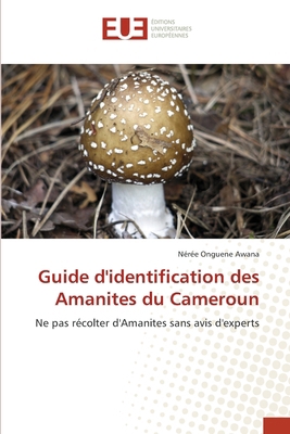 Guide d'identification des Amanites du Cameroun [French] 6202426845 Book Cover