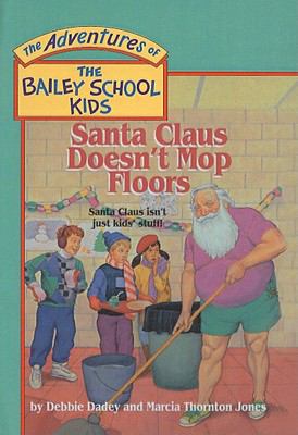 Santa Claus Doesn't Mop Floors 078077969X Book Cover