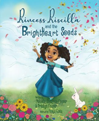 Hardcover Princess Priscilla and the BrightHeart Seeds Book
