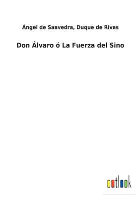 Don Álvaro ó La Fuerza del Sino [Spanish] 3752496169 Book Cover