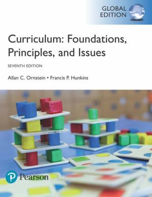 Curriculum: Foundations, Principles, and Issues... 1292162074 Book Cover