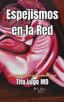 Espejismos en la Red [Spanish] B0H32NTBKR Book Cover