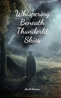 Whispering Beneath Thunderlit Skies B0DQR5DR45 Book Cover