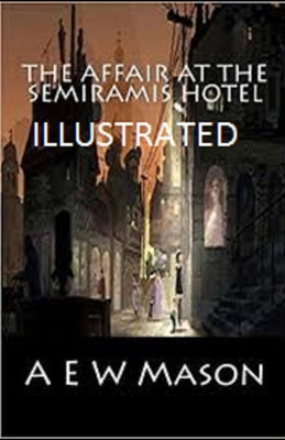The Affair at the Semiramis Hotel Illustrated B08MS5KL1F Book Cover