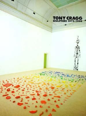 Tony Cragg, Sculpture 1975-1990: Exhibition 0500092184 Book Cover