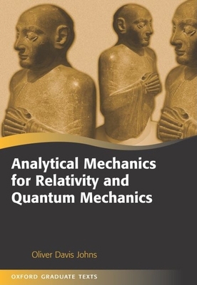 Analytical Mechanics for Relativity and Quantum... 019856726X Book Cover