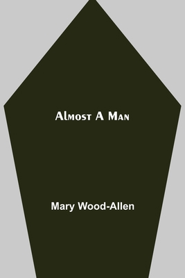 Almost A Man 9354949142 Book Cover