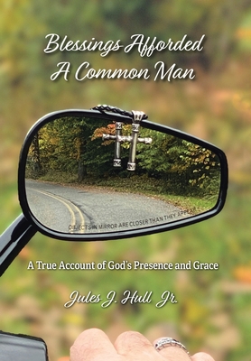 Blessings Afforded A Common Man B0CJCPL1B3 Book Cover