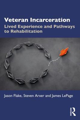 Veteran Incarceration: Lived Experience and Pat... 1032863048 Book Cover