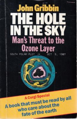 The Hole in the Sky: Man's Threat To the Ozone ... B0039DQXOM Book Cover