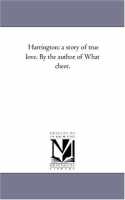 Harrington: A Story of True Love. by the Author... 1425561721 Book Cover