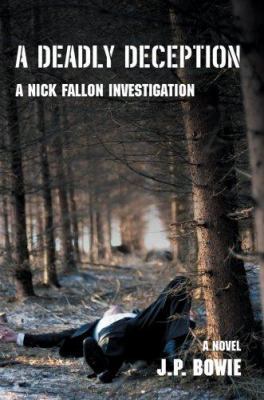 A Deadly Deception: A Nick Fallon Investigation 0595477682 Book Cover