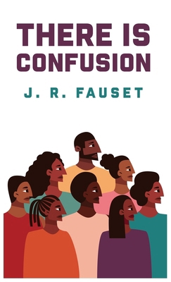 There Is Confusion: Jessie Redmon Fauset B0DKZJX5HK Book Cover