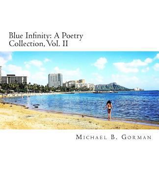 Blue Infinity: A Poetry Collection 1548963240 Book Cover