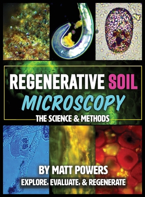 Regenerative Soil Microscopy: The Science and M... 1953005055 Book Cover