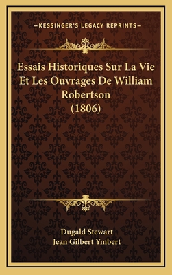 Essais Historiques Sur La Vie Et Les Ouvrages D... [French] 1166838005 Book Cover