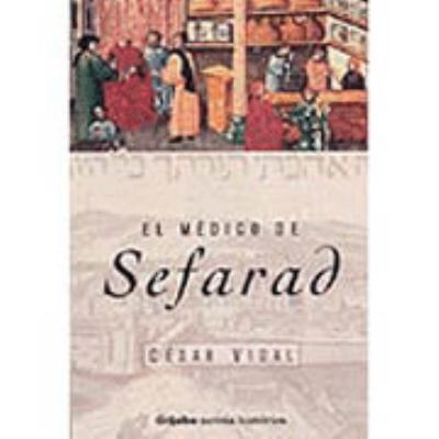 El medico de Sefarad (Spanish Edition) [Spanish] 8425338573 Book Cover