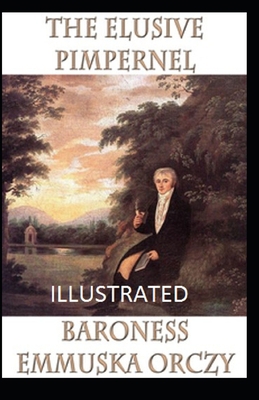 The Elusive Pimpernel Illustrated B083XTHB4C Book Cover