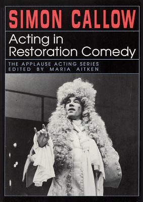 Acting in Restoration Comedy 155783119X Book Cover