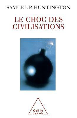 Le Choc Des Civilisations [French] 2738104991 Book Cover
