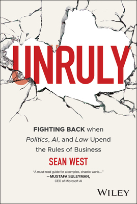 Unruly: Fighting Back When Politics, Ai, and La... 1394318456 Book Cover