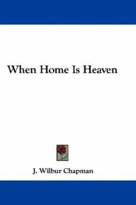 When Home Is Heaven 054832249X Book Cover