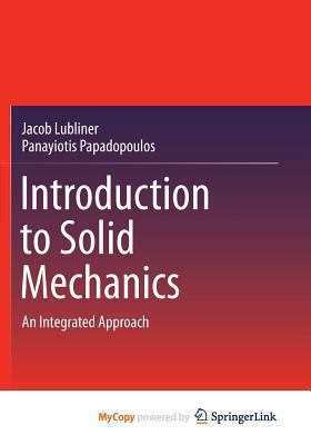 Introduction to Solid Mechanics: An Integrated ... 1461467691 Book Cover