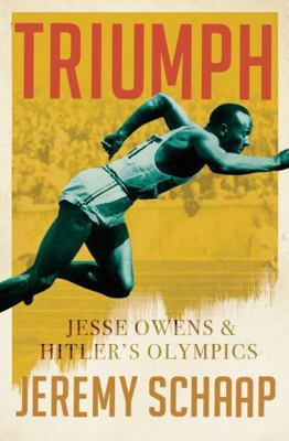 Triumph: Jesse Owens And Hitler's Olympics 1784081698 Book Cover