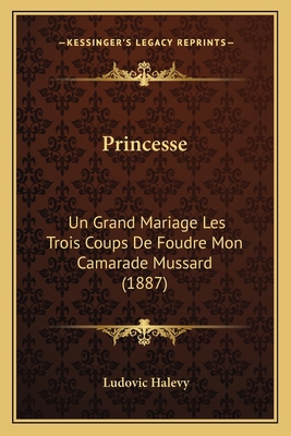 Princesse: Un Grand Mariage Les Trois Coups De ... [French] 116761139X Book Cover