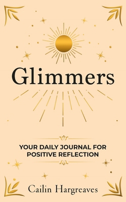 Glimmers: Your Daily Journal for Positive Refle... 014347278X Book Cover