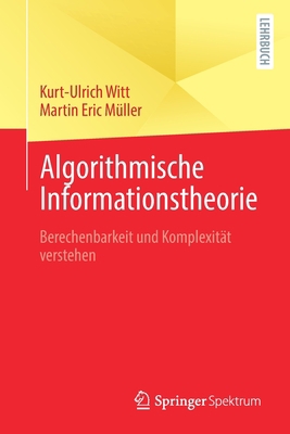 Algorithmische Informationstheorie: Berechenbar... [German] 3662616939 Book Cover