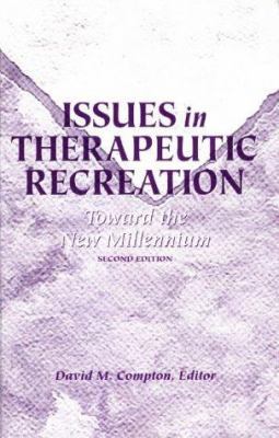 Issues in Therapeutic Recreation: Toward the Ne... 1571670319 Book Cover