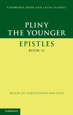 Pliny the Younger: 'Epistles' Book II 1107006899 Book Cover