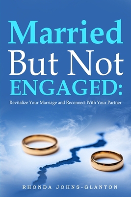 Married But Not Engaged: Revitalize Your Marria...            Book Cover