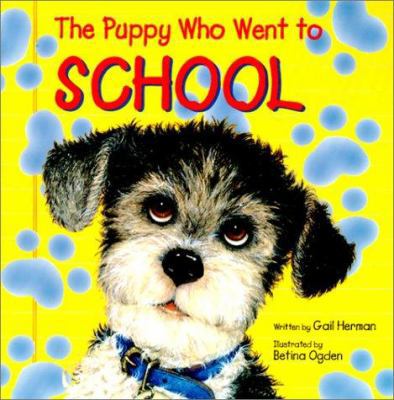 Puppy Who Went to School 0613266811 Book Cover