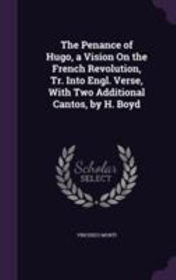 The Penance of Hugo, a Vision On the French Rev... 1355781701 Book Cover