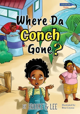 Where Da Conch Gone: A Lighthearted Tale about ... 0997633190 Book Cover