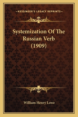 Systemization Of The Russian Verb (1909) 1165758458 Book Cover