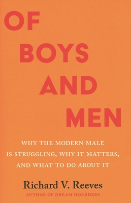 Of Boys and Men: Why the Modern Male Is Struggl... 0815740662 Book Cover