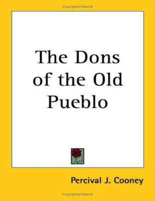 The Dons of the Old Pueblo 1419128299 Book Cover