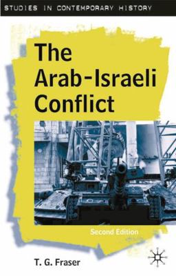 The Arab-Israeli Conflict, Second Edition 1403913382 Book Cover