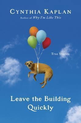 Leave the Building Quickly: True Stories 0060548517 Book Cover