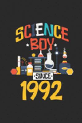 Paperback Science Boy Since 1992 : Blank Lined Notebook / Journal (6 X 9) - Science Student and Scientist Birthday Gift Idea Book