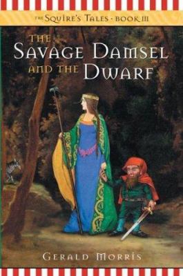 The Savage Damsel and the Dwarf (The Squire's T... 0618196811 Book Cover