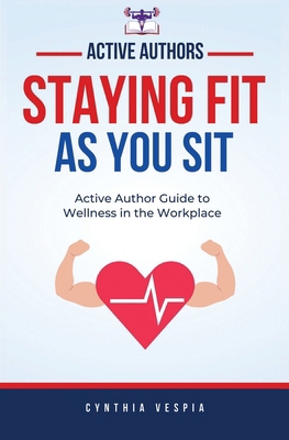 Staying Fit While You Sit 1737692775 Book Cover