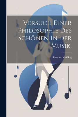 Versuch einer Philosophie des Schönen in der Mu... [German] 1022258710 Book Cover